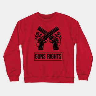 Guns Rights Crewneck Sweatshirt